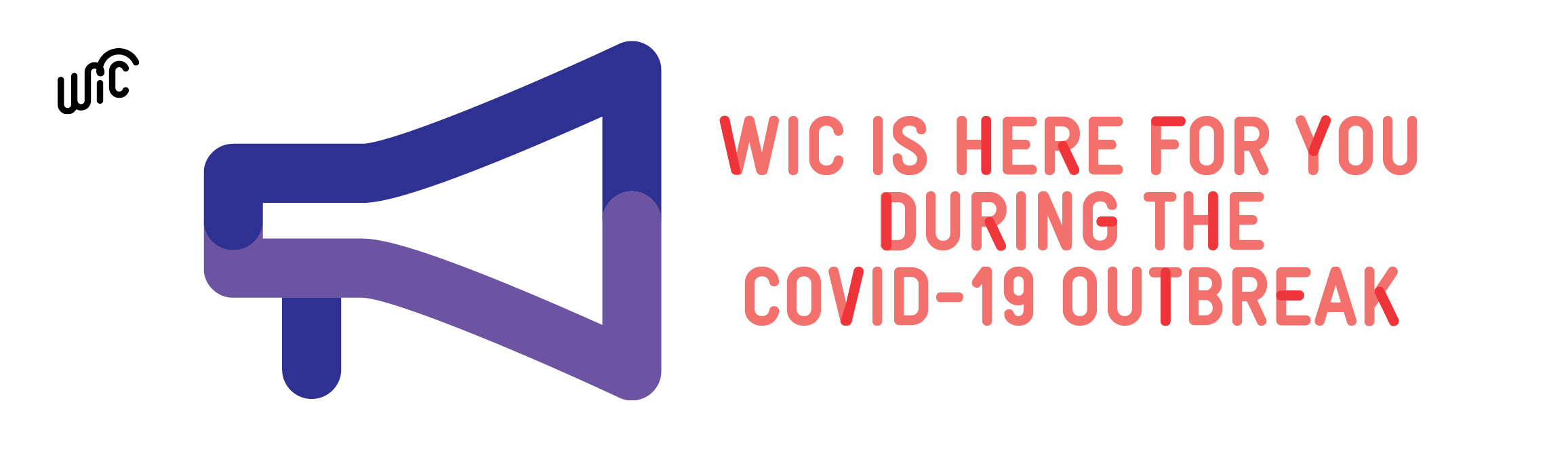 a bullhorn with the words wic is here for you